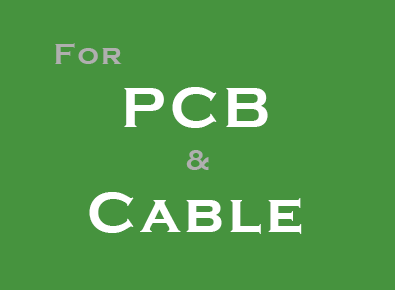 For PCB & Cable